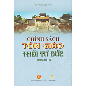 Chính sách tôn giáo thời Tự Đức (1848 - 1883) - Do