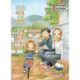 Nhất Quỷ Nhì Ma, Thứ Ba (Vẫn Là) Takagi - Tập 17