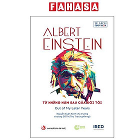 Sách - Từ Những Năm Sau Của Đời Tôi - Out Of My Later Years - Bìa Cứng