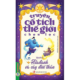 Truyện Cổ Tích Thế Giới Chọn Lọc - Quyển 3: Alađanh Và Cây Đèn Thần - AIA Vietnam