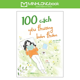 Sách: 100 Cách Yêu Thương Bản Thân