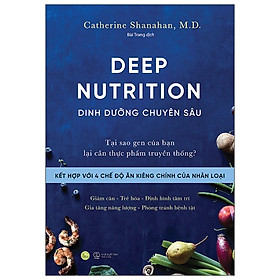 [Download Sách] Deep Nutrition - Dinh Dưỡng Chuyên Sâu