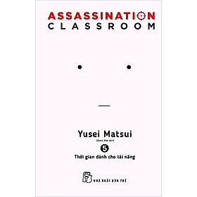 [Download Sách] Assassination Classroom 05. Thời Gian Dành Cho Tài Năng