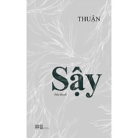 SẬY (Tiểu Thuyết) - Thuận 