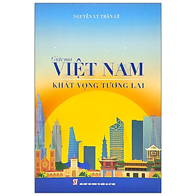 Giấc Mơ Việt Nam - Khát Vọng Tương Lai