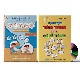 [Download Sách] Combo 2 sách Câu chuyện chữ Hán Cuộc Sống Thường Ngày & Học tiếng Trung bằng Sơ Đồ Tư Duy+ DVD tài liệu