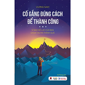 [Download Sách] Cố Gắng Đúng Cách Để Thành Công