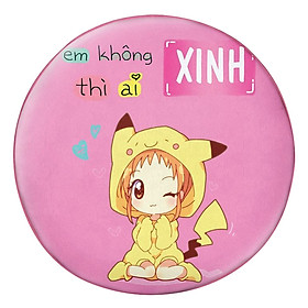 Gối tròn Em không xinh thì ai xinh - GOFU361