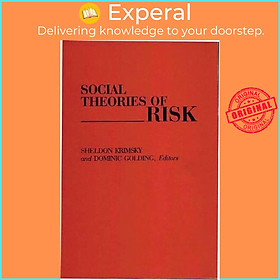 Sách - Social Theories of Risk by Sheldon Krimsky (UK edition, hardcover)