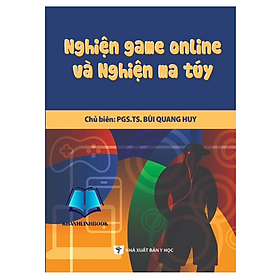 Sách - Nghiện game online và nghiện ma tuý (Y)