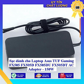 Sạc dùng cho Laptop Asus TUF Gaming FX505 FX505D FX505DU FX505DT AC Adapter - 150W - Hàng Nhập Khẩu New Seal