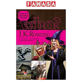Who? Chuyện Kể Về Danh Nhân Thế Giới - J. K. Rowling (Tái Bản 2019)