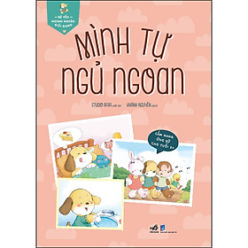 Hình ảnh sách Bé Yêu Ngoan Ngoãn Giỏi Giang – Mình Tự Ngủ Ngoan