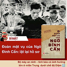 (Ấn bản kỷ niệm, bìa cứng, phủ nhũ đỏ tên sách) ĐOÀN MẬT VỤ CỦA NGÔ ĐÌNH CẨN - Văn Phan - Kiseki