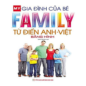 Từ Điển Anh-Việt Bằng Hình - Family - Gia Đình Của Bé