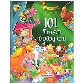 [Download Sách] Tủ Sách Vàng Cho Con - 101 Truyện Kể Ở Nông Trại