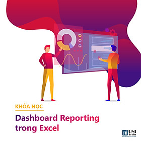 Khóa Học Ứng Dụng Dashboard Reporting Trong Excel