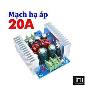 Mua Mạch Hạ Áp Giảm Áp DC - DC 6V – 40VDC 20A 300W Có Chỉnh Dòng