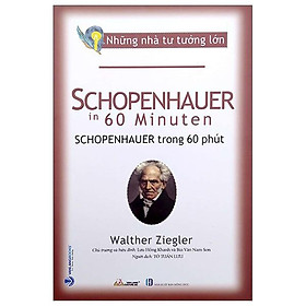 Những Nhà Tư Tưởng Lớn – Schopenhauer In 60 Minuten – Schopenhauer Trong 60 Phút