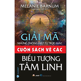 Cuốn sách về các biểu tượng tâm linh - Giải mã các thông điệp từ trực giác (Bìa mềm)