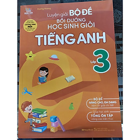 Luyện giải bộ đề bồi dưỡng học sinh giỏi tiếng anh lớp 3