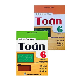 Sách - Combo đề kiểm tra toán lớp 6 - tập 1+2 (biên soạn theo chương trình giáo dục phổ thông mới)-MK