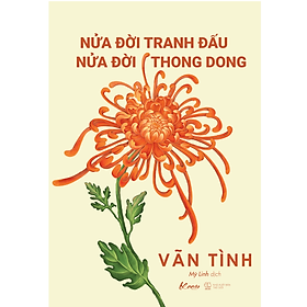Sách Nửa Đời Tranh Đấu Nửa Đời Thong Dong