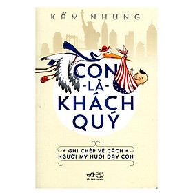 Download sách Con Là Khách Quý (Tái Bản)