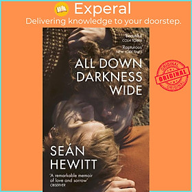Sách - All Down Darkness Wide - A Memoir by Sean Hewitt (UK edition, paperback)