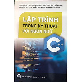 Lập Trình Trong Kỹ Thuật Với Ngôn Ngữ C++ (Tái bản và bổ sung chỉnh sửa)