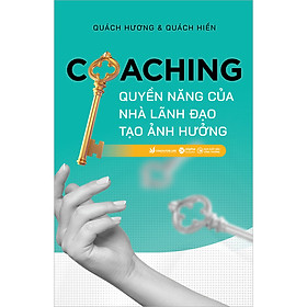 Sách Coaching - Quyền Năng Của Nhà Lãnh Đạo