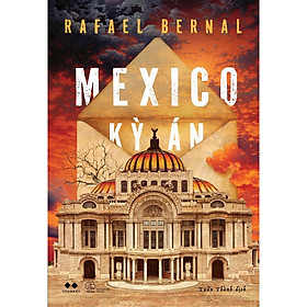 Hình ảnh Cuốn Truyện Trinh Thám Hay: Mexico Kỳ Án