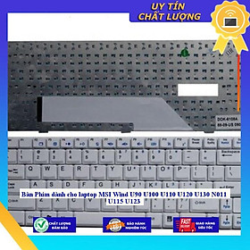 Bàn Phím dùng cho laptop MSI Wind U90 U100 U110 U120 U130 N011 U115 U123 - ĐEN - Hàng Nhập Khẩu New Seal
