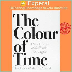 Hình ảnh Sách - The Colour of Time: A New History of the World, 1850-1960 by Dan Jones (UK edition, hardcover)