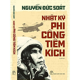 Nhật Ký Phi Công Tiêm Kích - Tái Bản 2022 - Bản Quyền