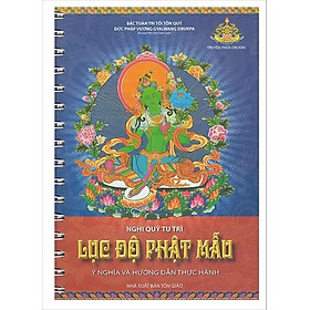 Nghi Quỹ Tu Trì – Lục Độ Phật Mẫu