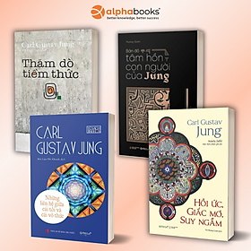 Combo sách của tác giả Carl Gustav Jung: Hồi Ức, Giấc Mơ, Suy Ngẫm + Bản Đồ Tâm Hồn Con Người Của Jung + Thăm Dò Tiềm Thức + Những Liên Hệ Giữa Cái Tôi Và Cái Vô Thức - Alpha Books