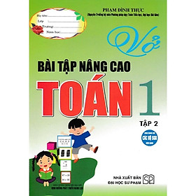 Sách - Vở Bài Tập Toán Nâng Cao Toán Lớp 1 - Tập 2 - Theo Chương Trình Tiểu Học Mới Định Hướng Phát Triển Năng Lực