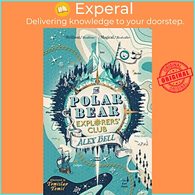 Sách - The Polar Bear Explorers' Club by Alex Bell (UK edition, paperback)