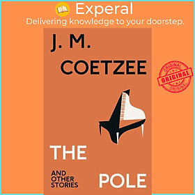 Sách - The Pole and Other Stories by J.M. Coetzee (UK edition, hardcover)