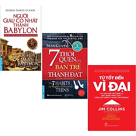 Combo 3Q: Người Giàu Có Nhất Thành Babylon + 7 Thói Quen Của Bạn Trẻ Thành Đạt + Từ Tốt Đến Vĩ Đại (Tư Duy Kinh Doanh/Học Làm Giàu Thành Công)