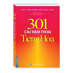 Sách Màu - 301 Câu Đàm Thoại Tiếng Hoa - Minh Thắng