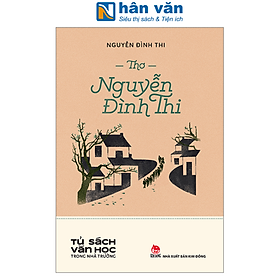 Thơ Nguyễn Đình Thi - Tủ Sách Văn Học Trong Nhà Trường - 