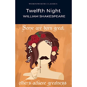 Twelfth Night Wordsworth Classics by William Shakespeare