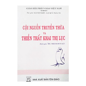 Cội nguồn truyền thừa và thiền thất khai thị lục