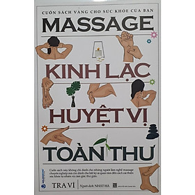 Massage - Kinh Lạc Huyệt Vị Toàn Thư
