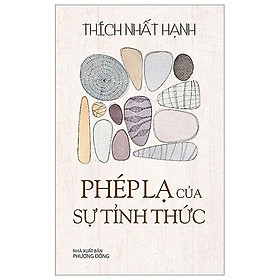 Phép Lạ Của Sự Tỉnh Thức - Thích Nhất Hạnh