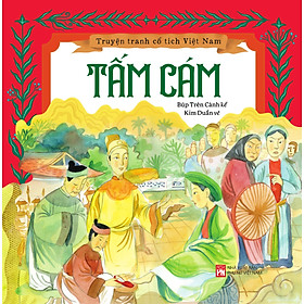 TRUYỆN TRANH CỔ TÍCH VIỆT NAM : TẤM CÁM