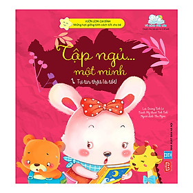 Vườn Ươm Gia Đình - Những Hạt Giống Tính Cách Tốt Cho Bé - Tập Ngủ... Một Mình