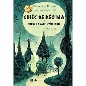 Sách Kinh Dị, Truyện Kinh Dị - Chiếc Xe Kéo Ma (Tuyển Chọn Truyện Ngắn Kinh Dị Của Rudyard Kipling) - Phúc Minh Books